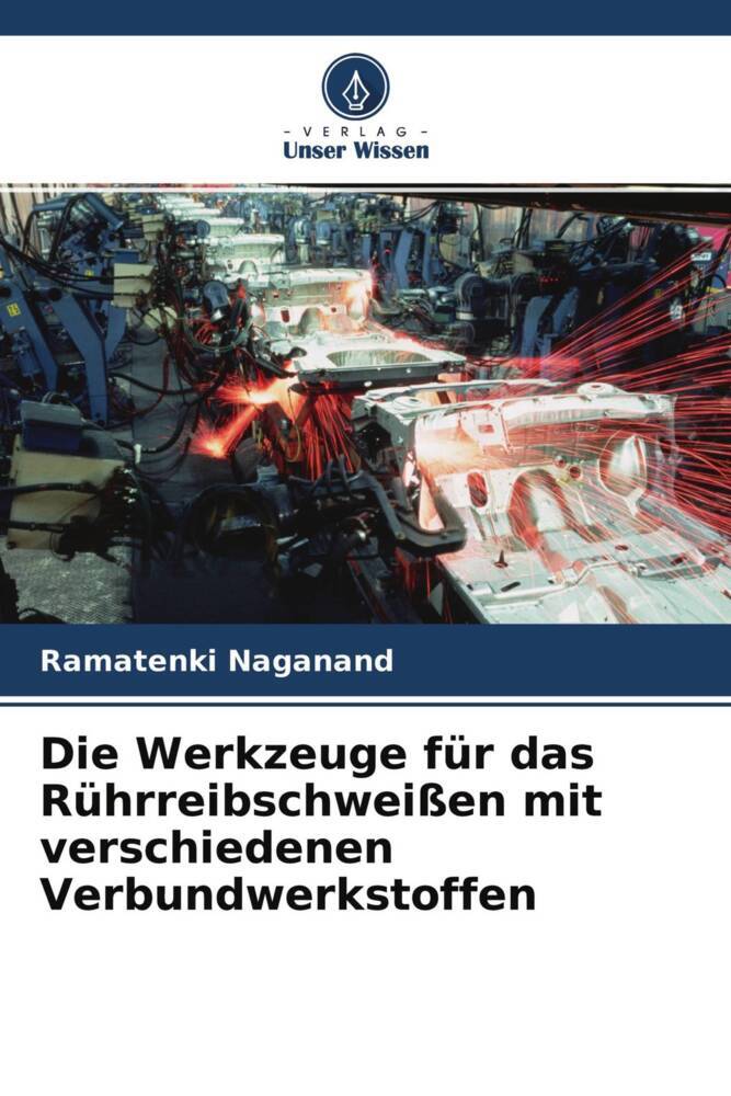 Die Werkzeuge für das Rührreibschweißen mit verschiedenen Verbundwerkstoffen