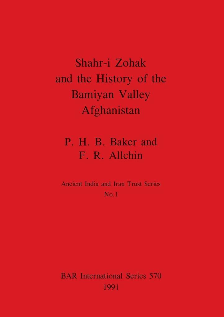 Shahr-i Zohak and the History of the Bamiyan Valley Afghanistan