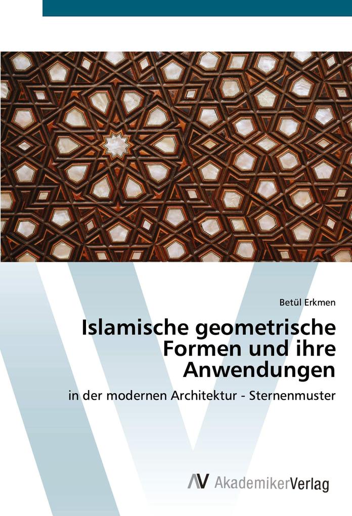 Islamische geometrische Formen und ihre Anwendungen
