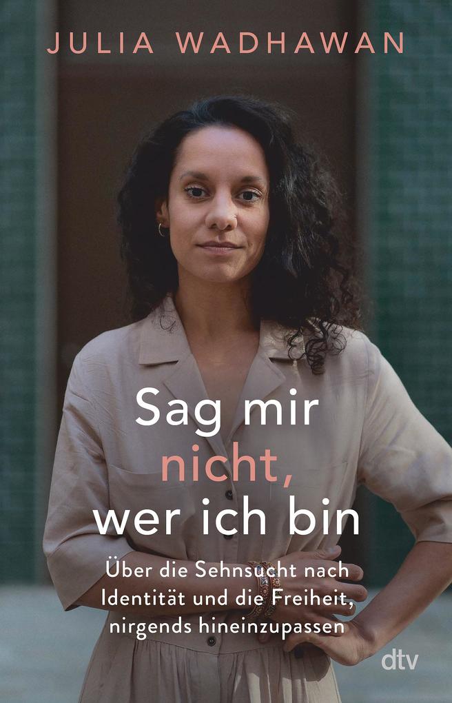 Sag mir nicht wer ich bin