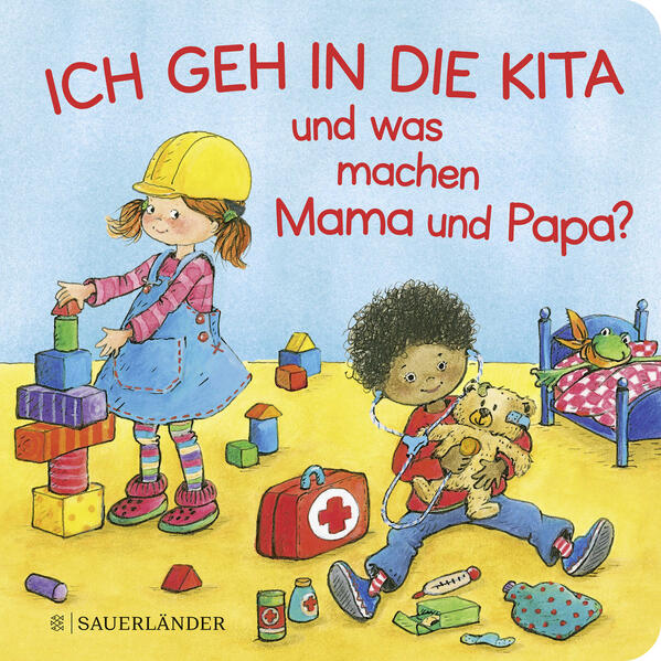 Ich geh in die Kita und was machen Mama und Papa?