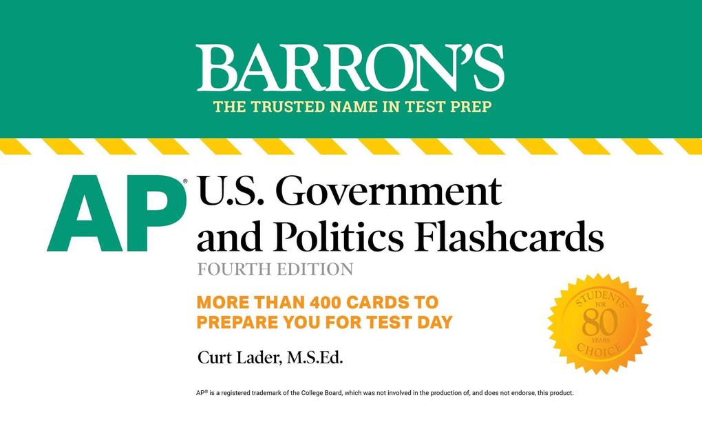 AP U.S. Government and Politics Flashcards Fourth Edition: Up-to-Date Review