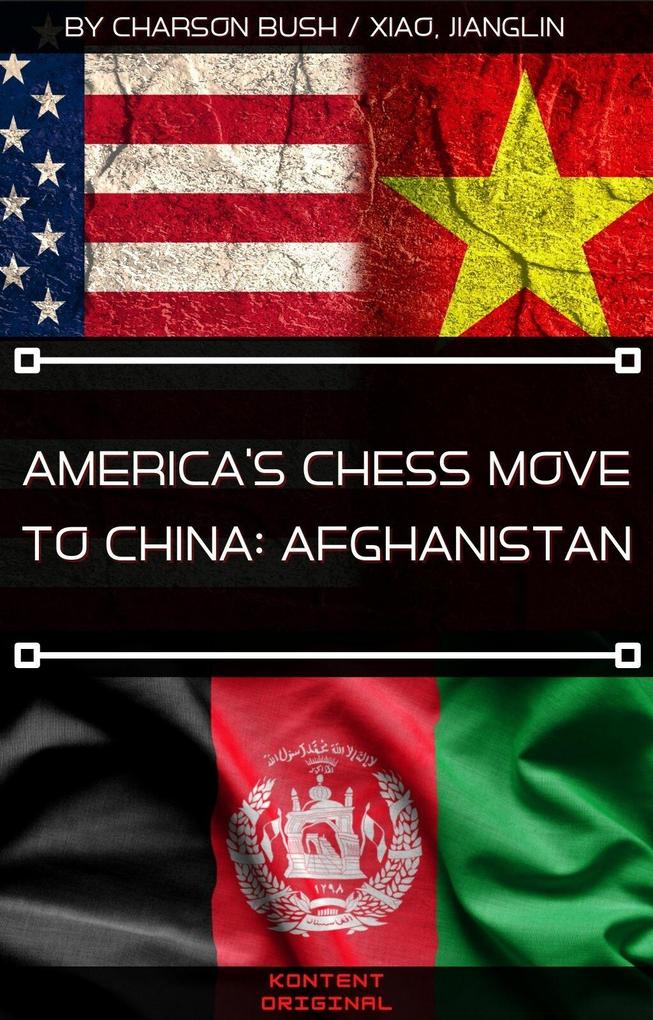 America‘s Chess Move to China: Afghanistan