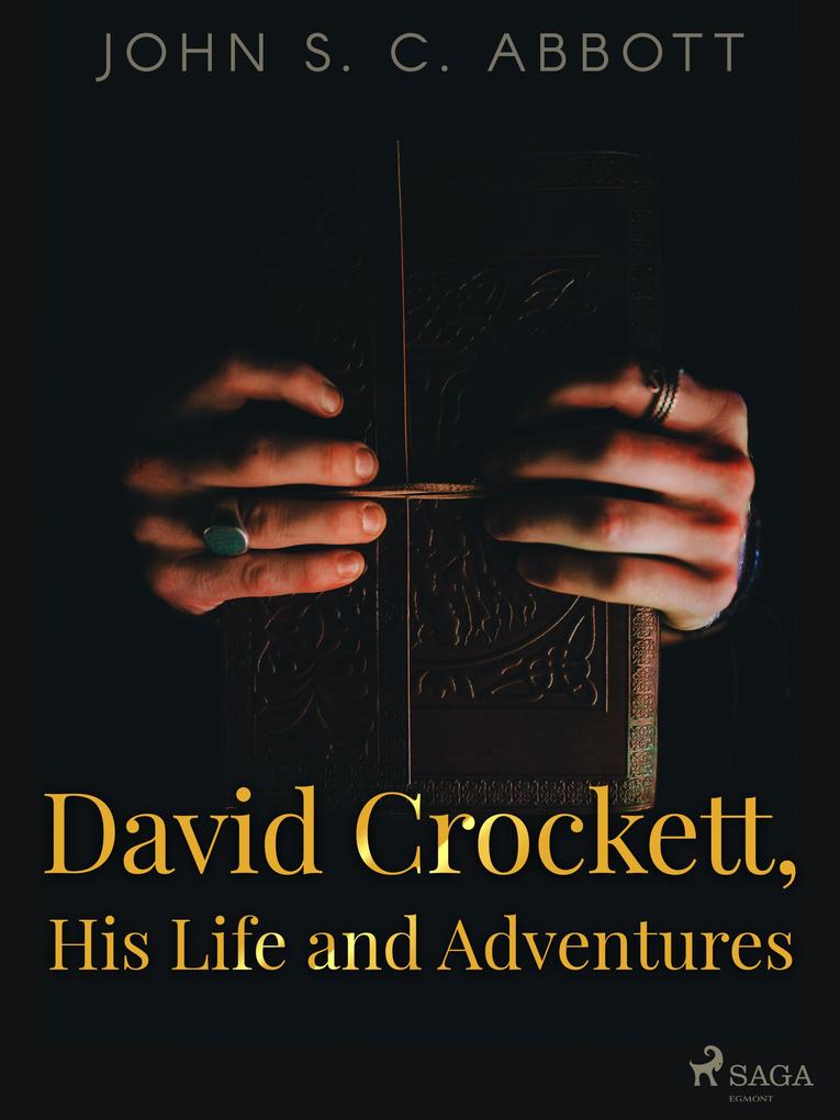 David Crockett His Life and Adventures