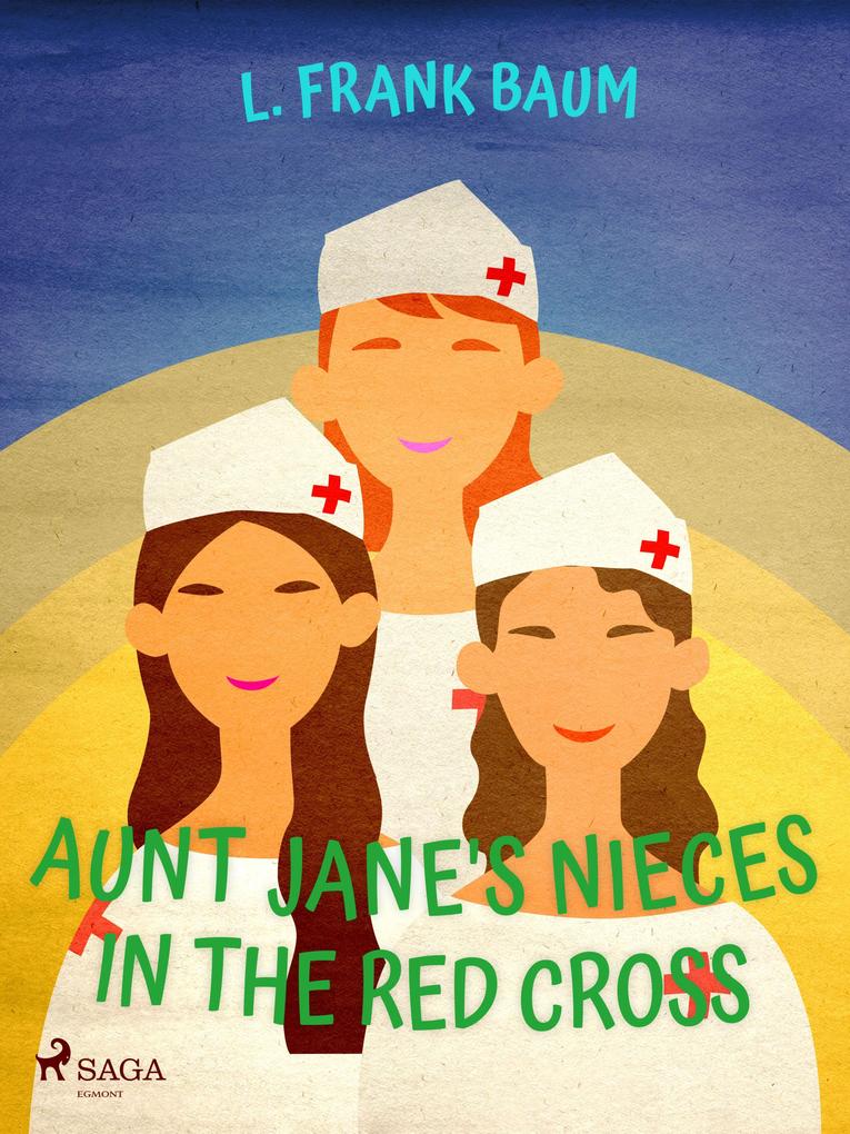 Aunt Jane‘s Nieces in The Red Cross
