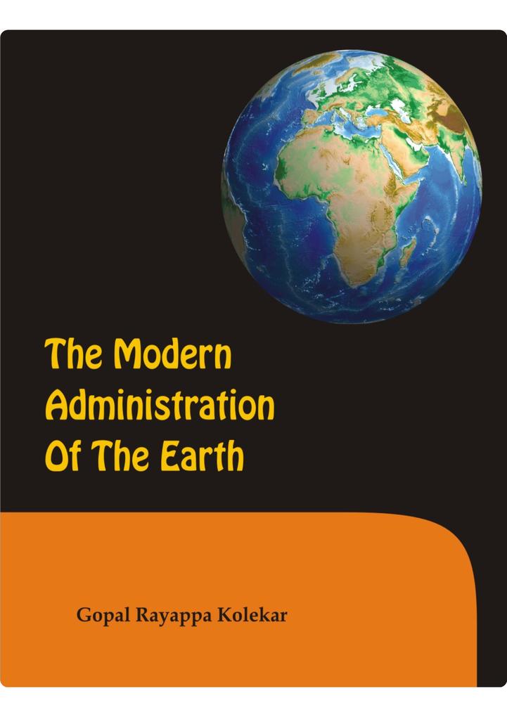 THE MODERN ADMINISTRATION OF THE EARTH