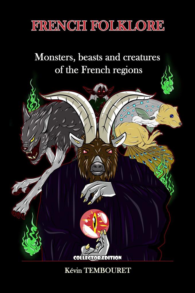 French Folklore - Monsters Beasts and Creatures of the French Regions