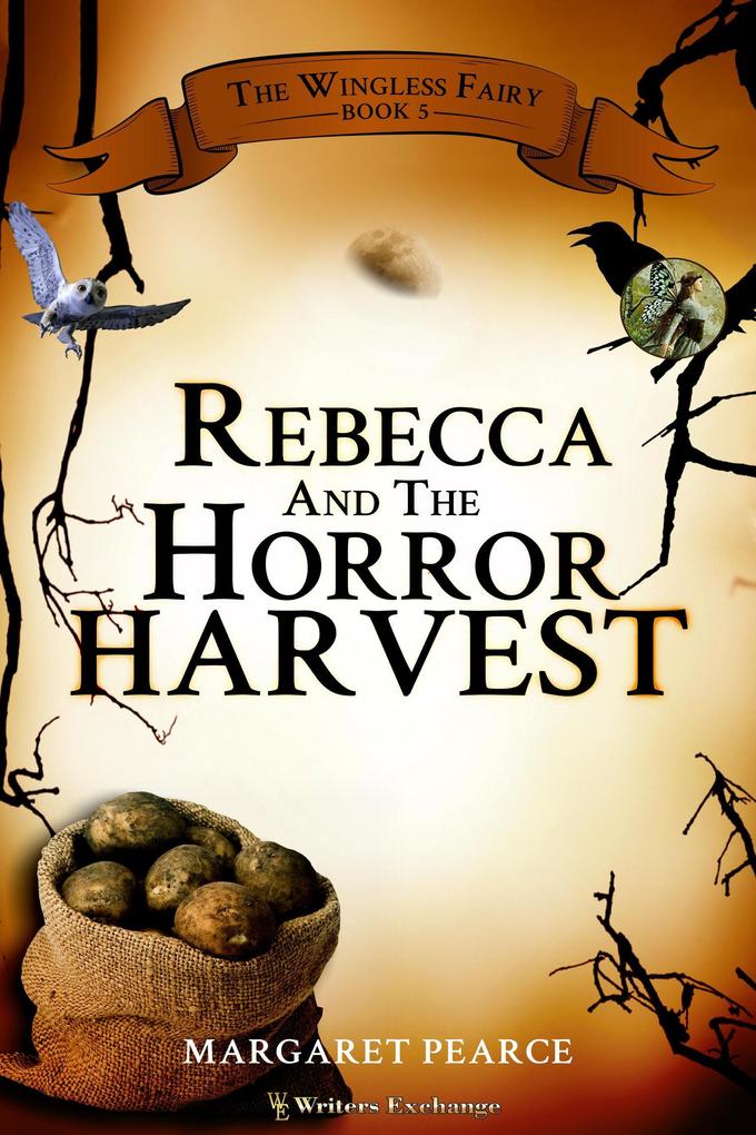 Rebecca and the Horror Harvest (The Wingless Fairy #5)