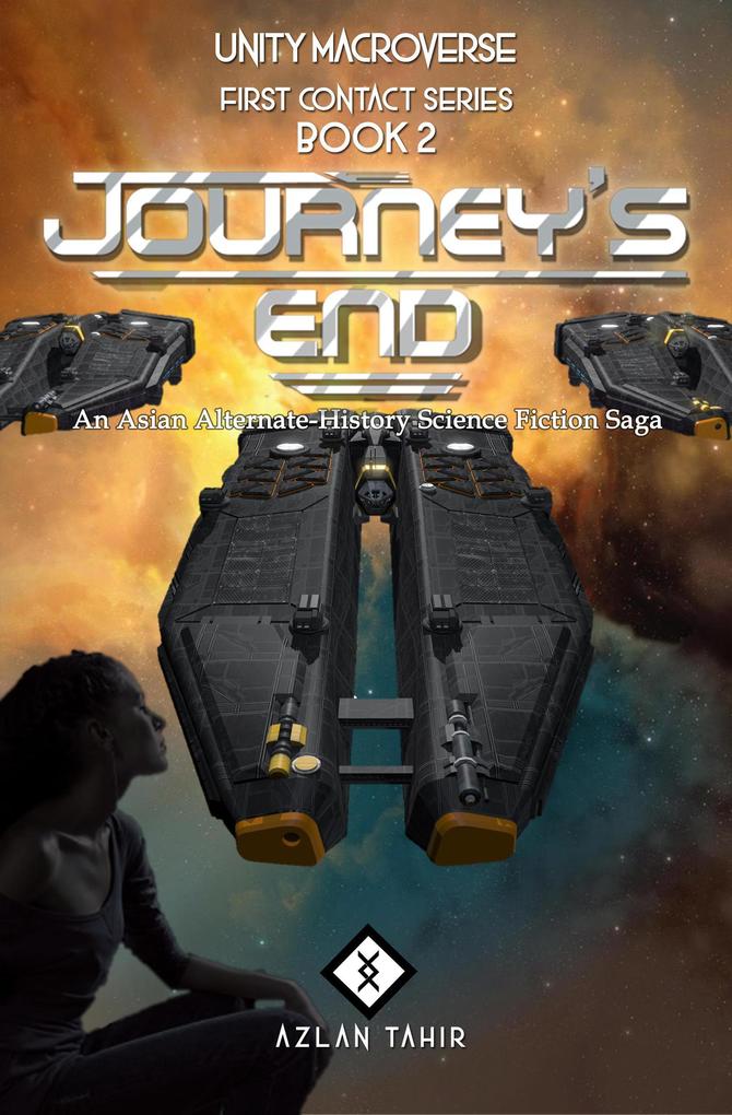 Journey‘s End : An Asian Alternate-History Science Fiction Saga (First Contact #2)