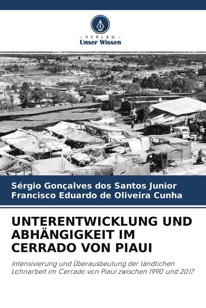UNTERENTWICKLUNG UND ABHÄNGIGKEIT IM CERRADO VON PIAUI