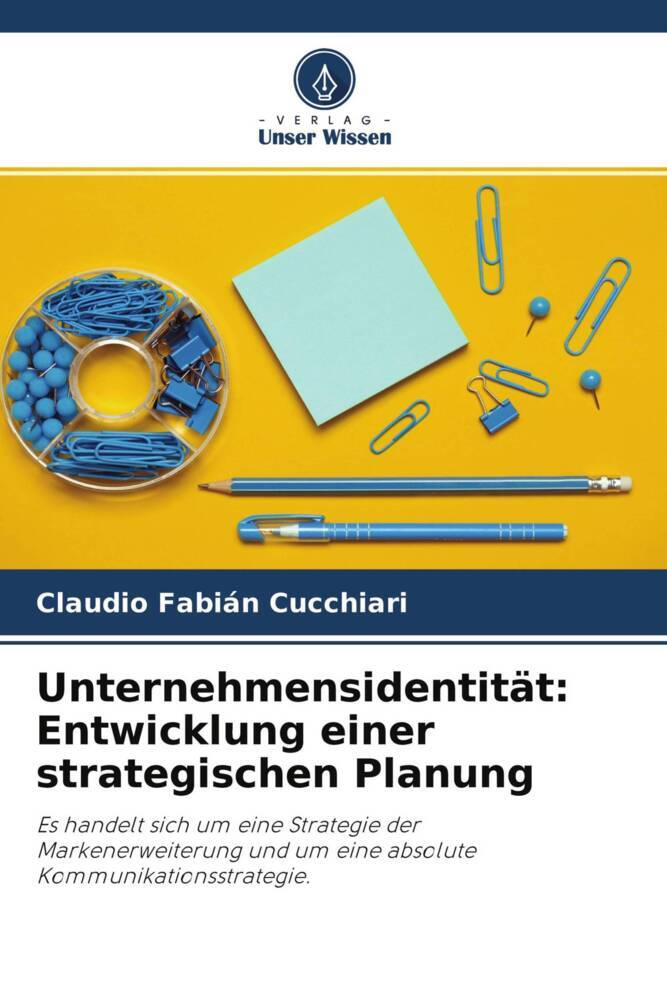 Unternehmensidentität: Entwicklung einer strategischen Planung