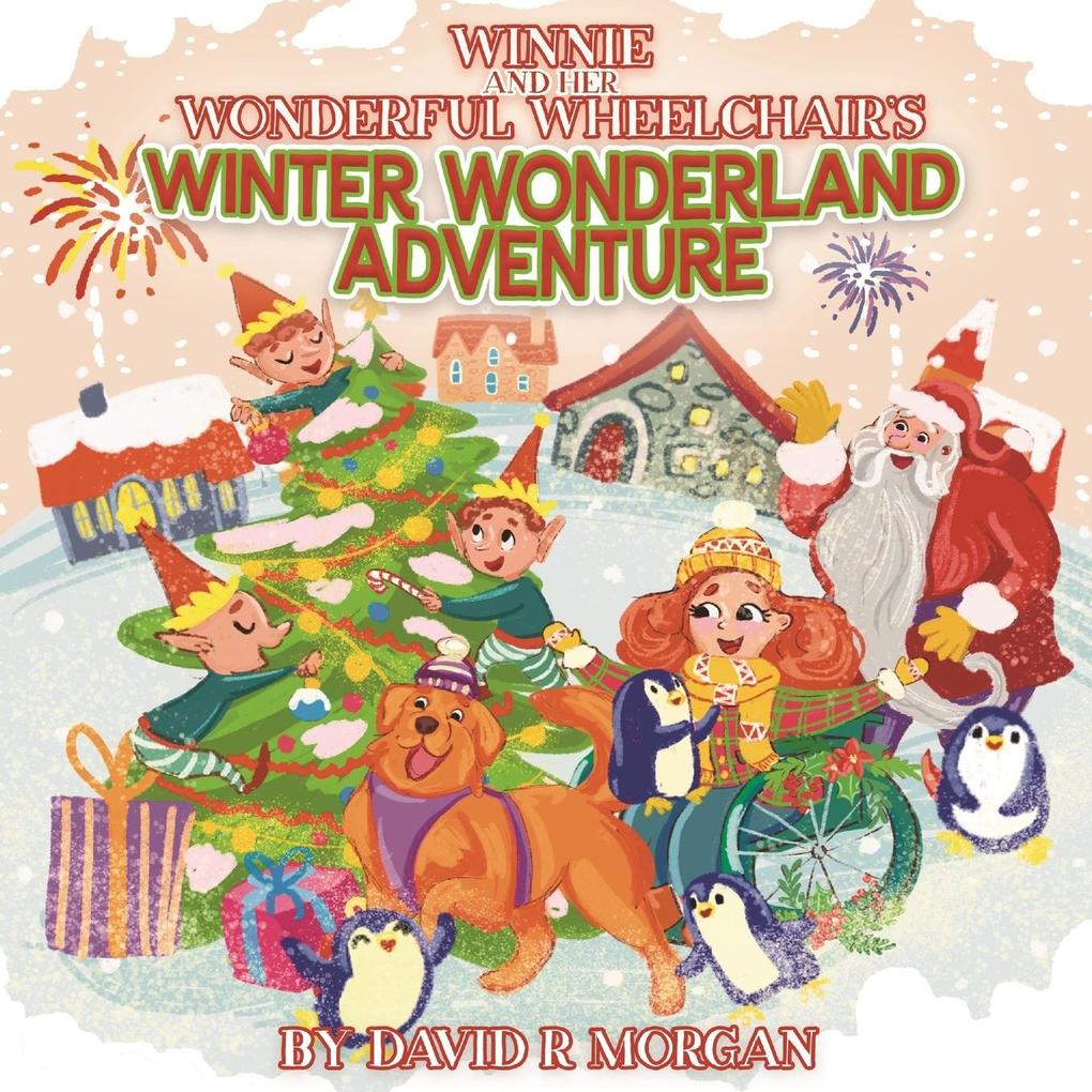 Winnie and Her Wonderful Wheelchair‘s Winter Wonderland Adventure