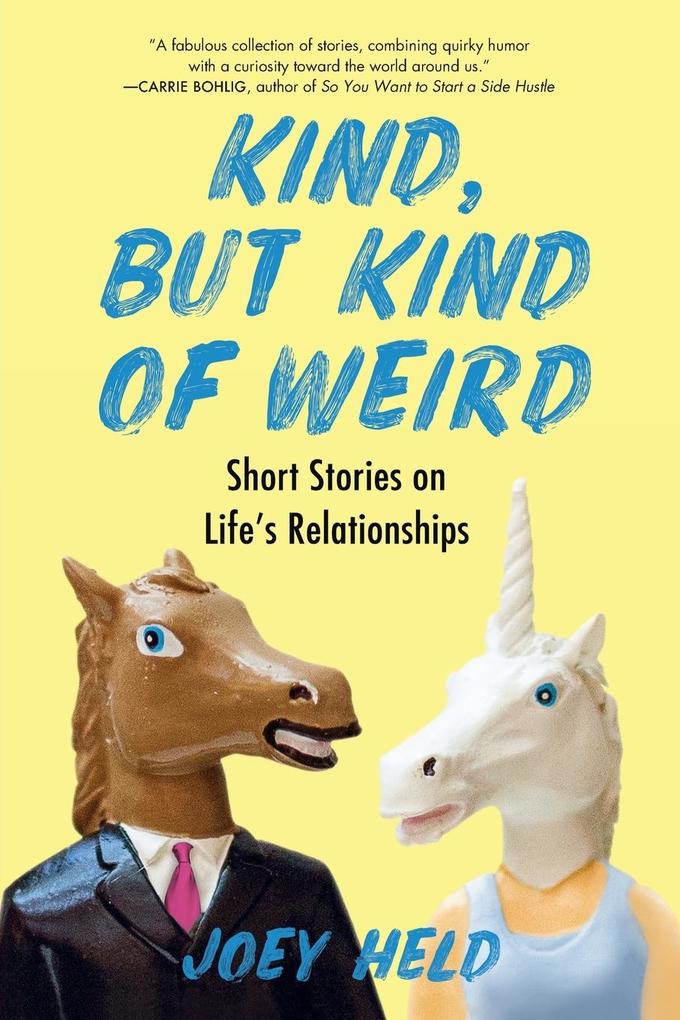 Kind But Kind of Weird