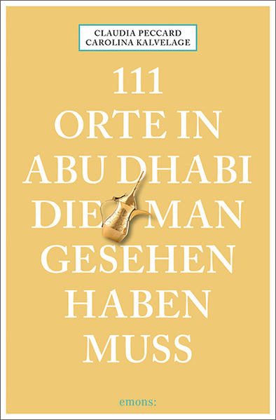 111 Orte in Abu Dhabi die man gesehen haben muss