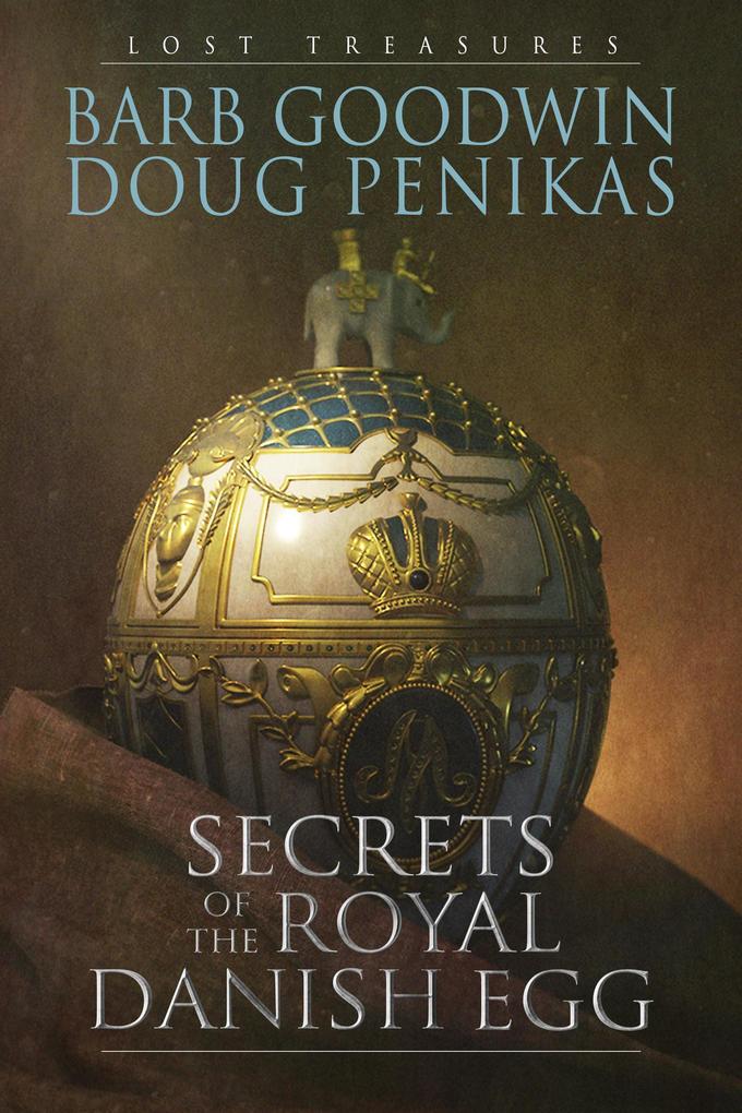 Secrets of the Royal Danish Egg (Lost Treasures #1)