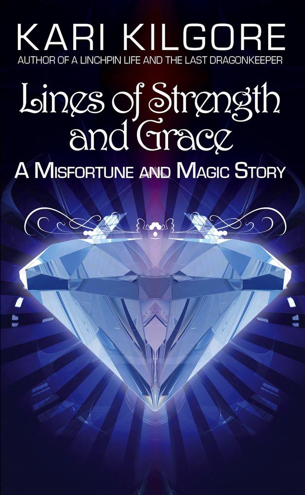 Lines of Strength and Grace (Misfortune and Magic)
