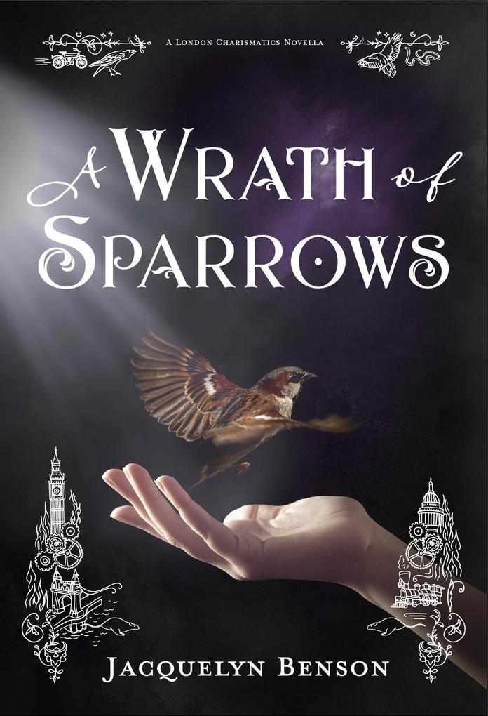 A Wrath of Sparrows (The London Charismatics #2.5)