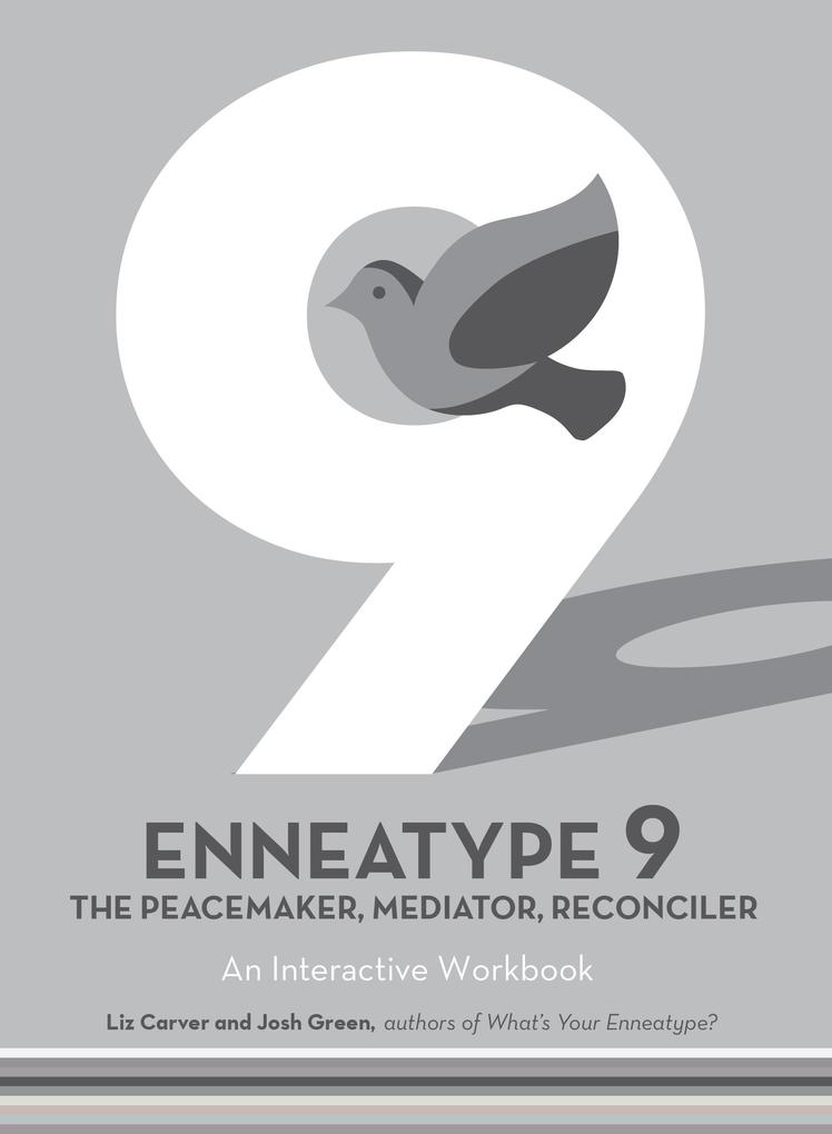 Enneatype 9: The Peacemaker Mediator Reconciler