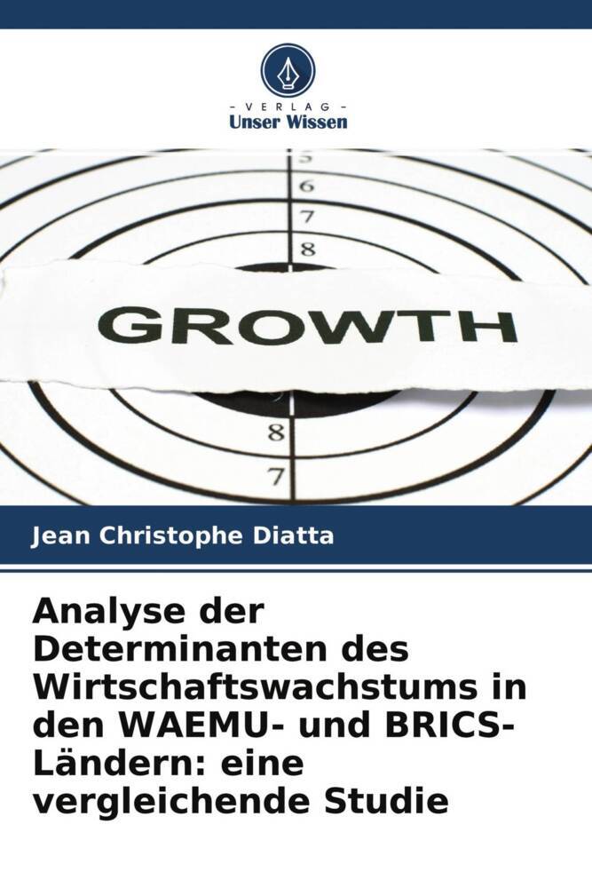Analyse der Determinanten des Wirtschaftswachstums in den WAEMU- und BRICS-Ländern: eine vergleichende Studie