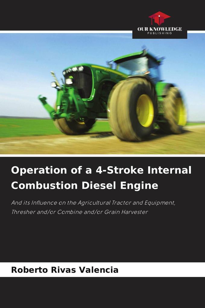 Operation of a 4-Stroke Internal Combustion Diesel Engine