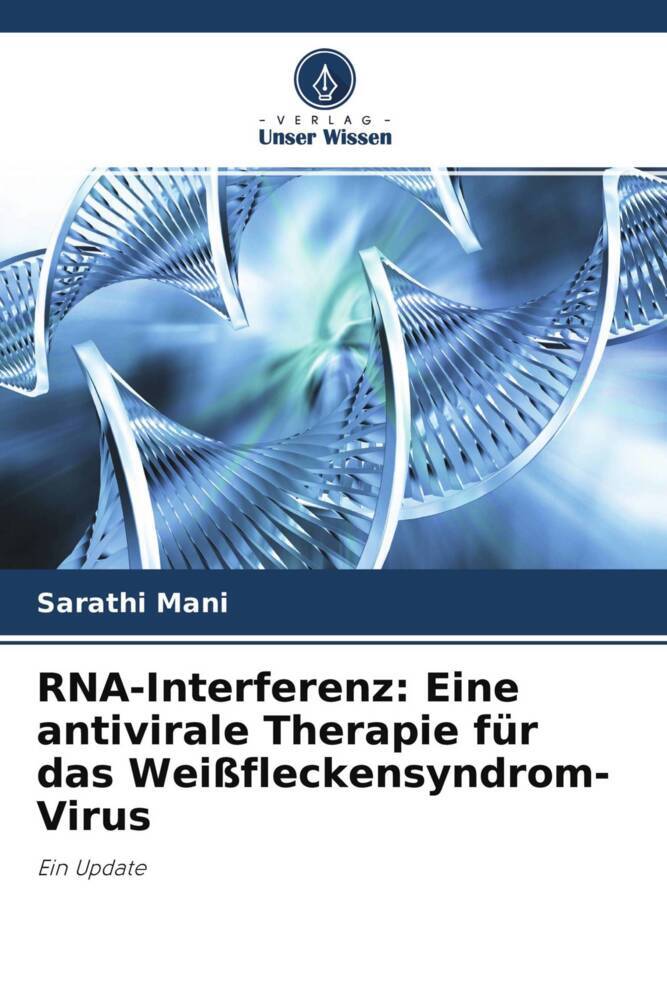 RNA-Interferenz: Eine antivirale Therapie für das Weißfleckensyndrom-Virus
