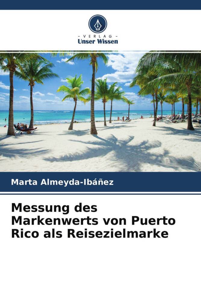 Messung des Markenwerts von Puerto Rico als Reisezielmarke