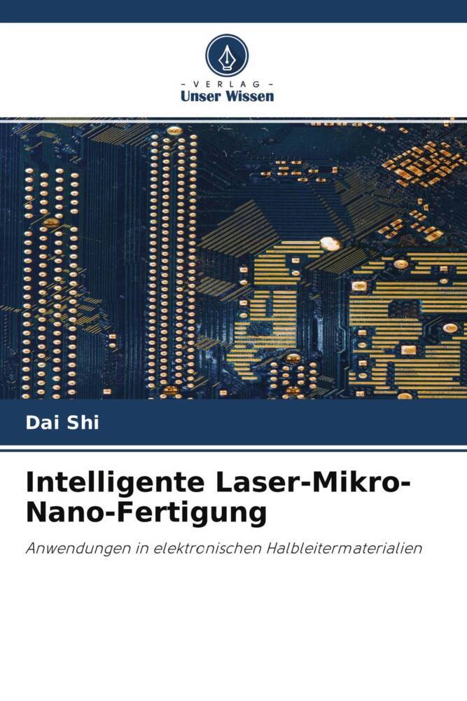 Intelligente Laser-Mikro-Nano-Fertigung