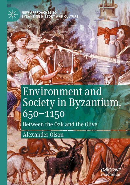 Environment and Society in Byzantium 650-1150