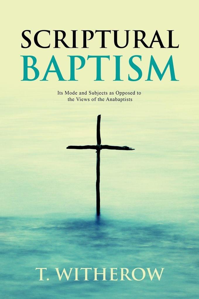 Scriptural Baptism
