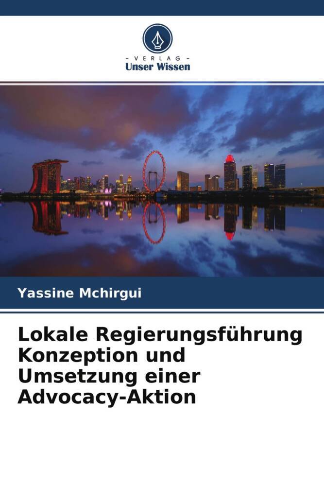 Lokale Regierungsführung Konzeption und Umsetzung einer Advocacy-Aktion
