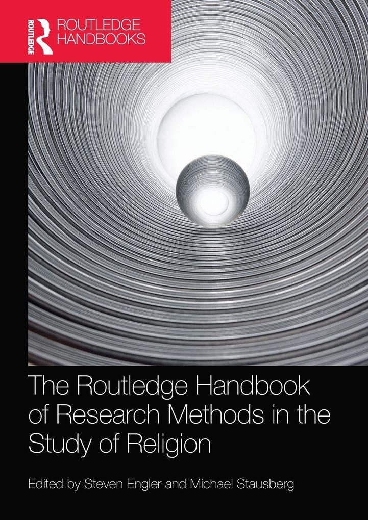 The Routledge Handbook of Research Methods in the Study of Religion