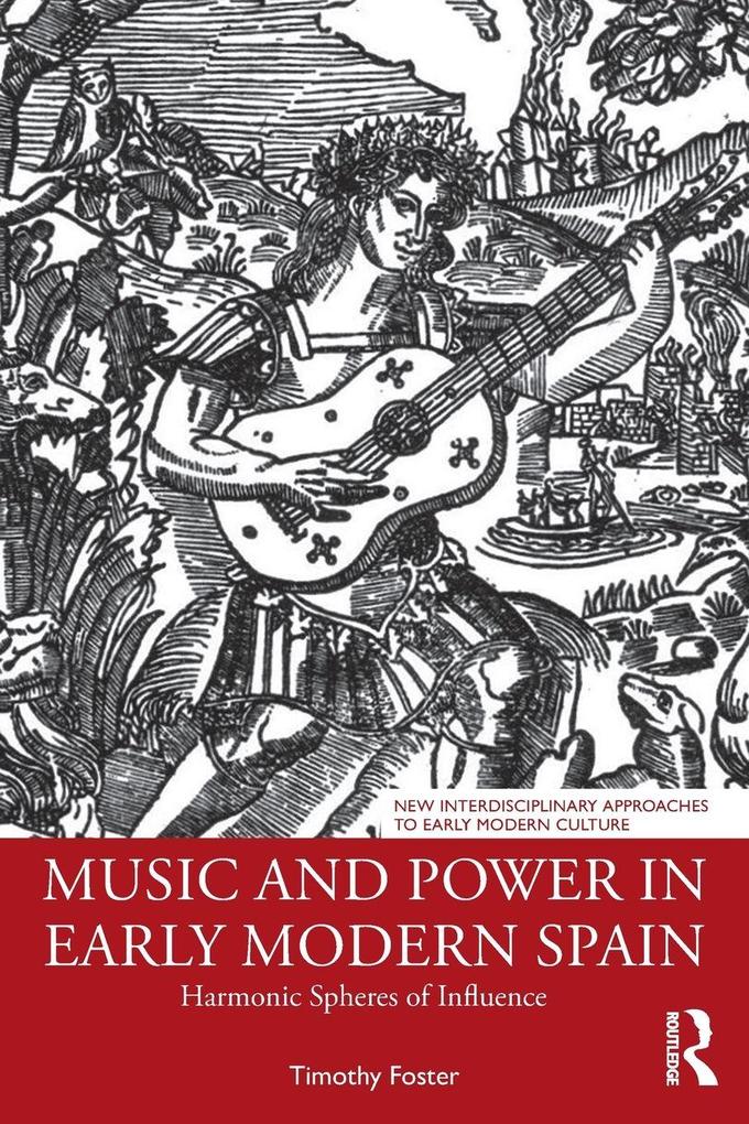 Music and Power in Early Modern Spain