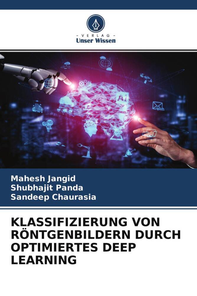 KLASSIFIZIERUNG VON RÖNTGENBILDERN DURCH OPTIMIERTES DEEP LEARNING
