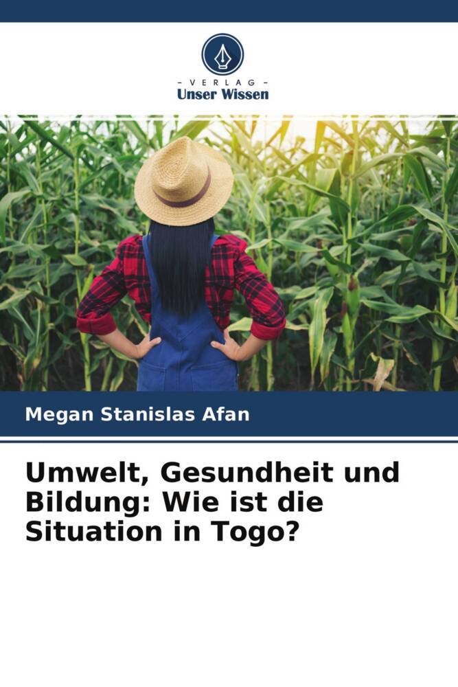 Umwelt Gesundheit und Bildung: Wie ist die Situation in Togo?