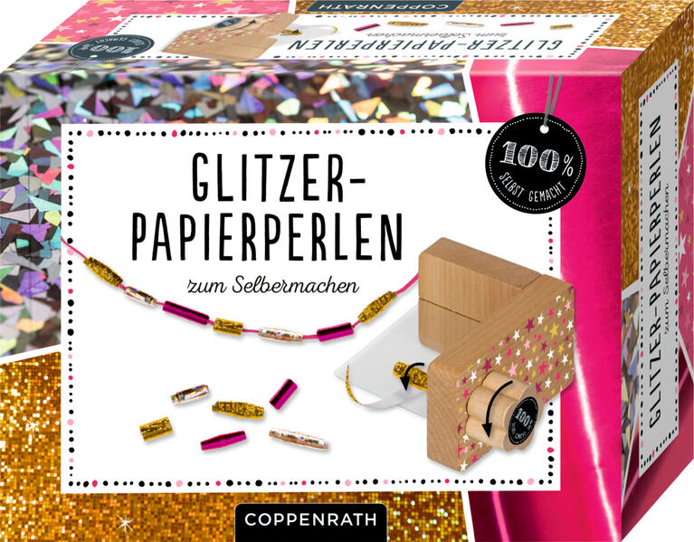 Image of Coppenrath - 100% selbst gemacht - Glitzer-Papierperlen zum Selbermachen