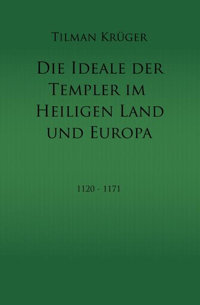 Image of Die Ideale der Templer im Heiligen Land und Europa