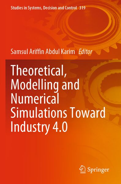 Theoretical Modelling and Numerical Simulations Toward Industry 4.0