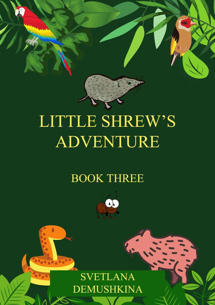 Little Shrew‘s Adventure. Book Three