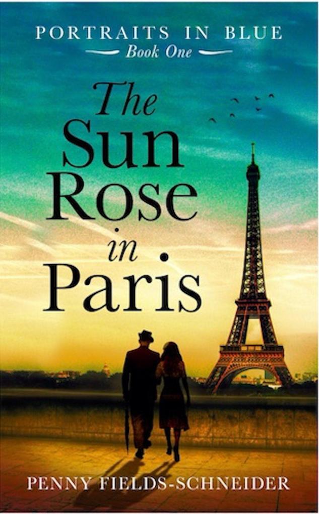 The Sun Rose In Paris (Portraits in Blue #1)