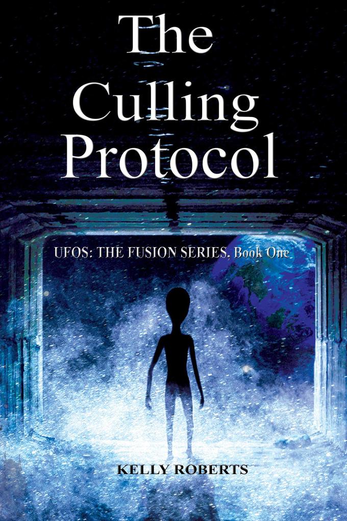 The Culling Protocol (UFOS: The Fusion Series #1)