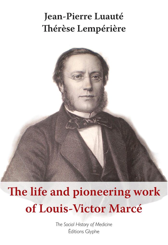The life and pioneering work of Louis-Victor Marcé (1828-1864)