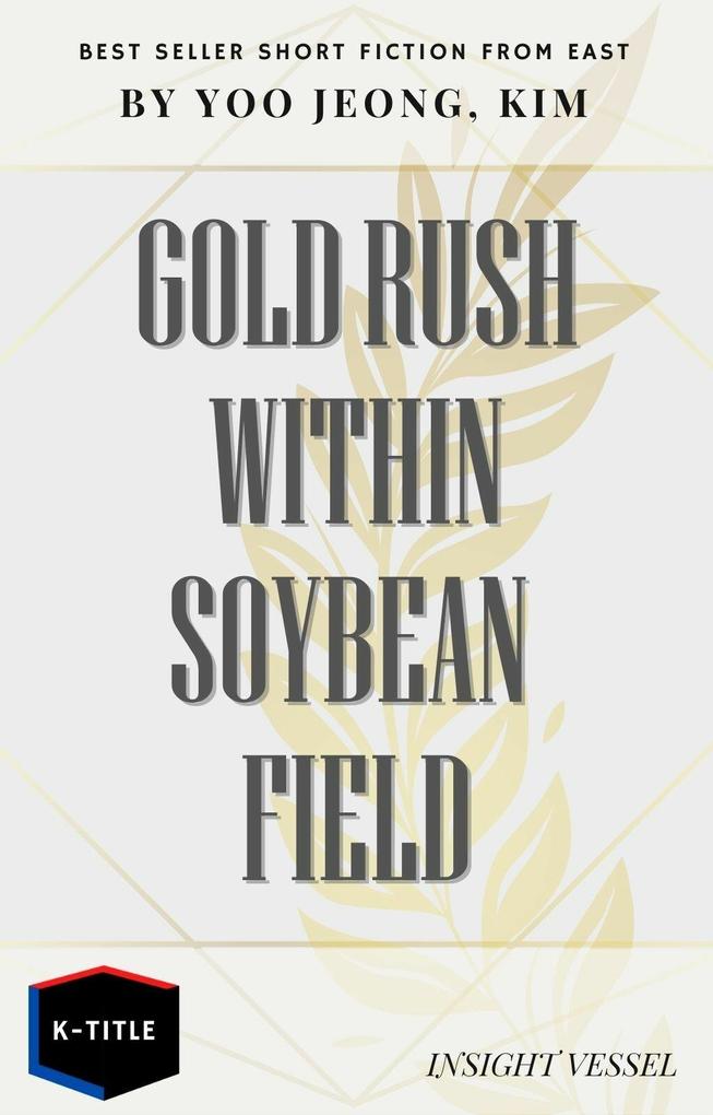 Gold Rush Within Soybean Field