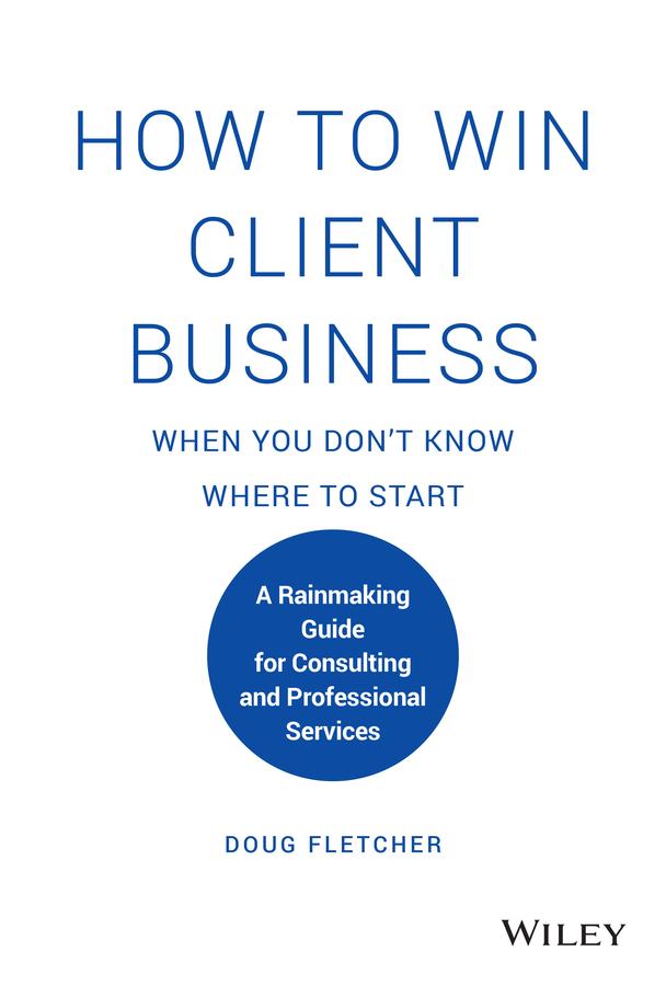 How to Win Client Business When You Don‘t Know Where to Start