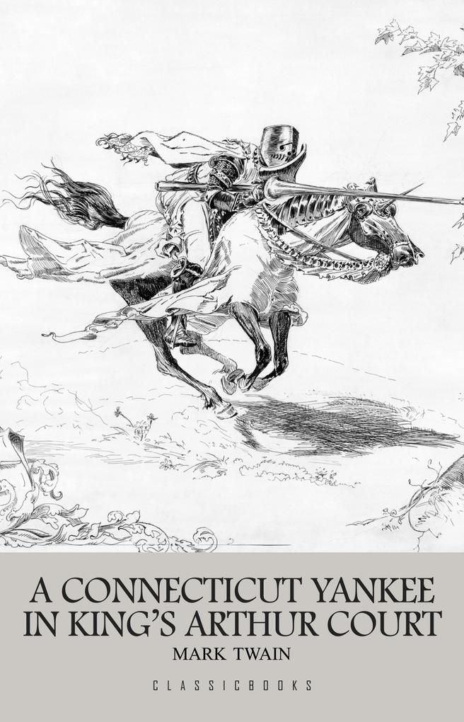 Connecticut Yankee in King Arthur‘s Court