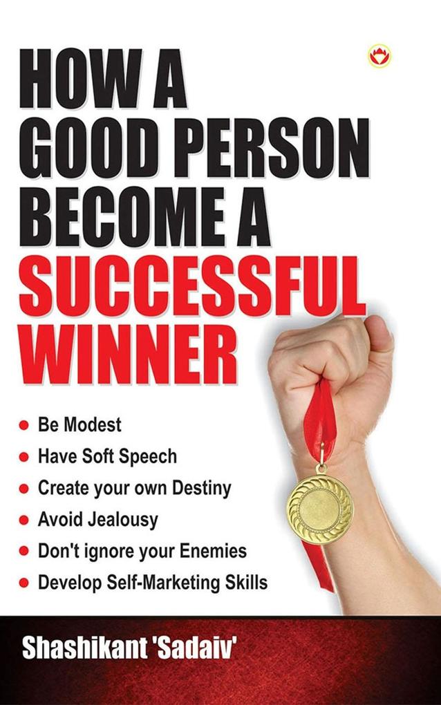 How a Good Person Become a successful Winner