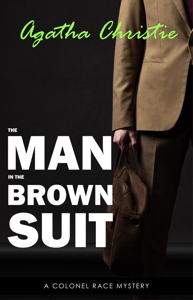 Man in the Brown Suit (Colonel Race #1)