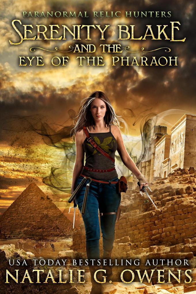 Serenity Blake and the Eye of the Pharaoh (Paranormal Relic Hunters #2)