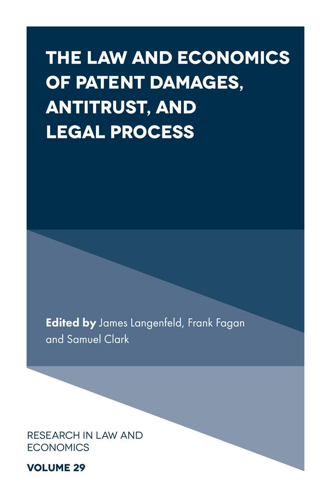 Law and Economics of Patent Damages Antitrust and Legal Process