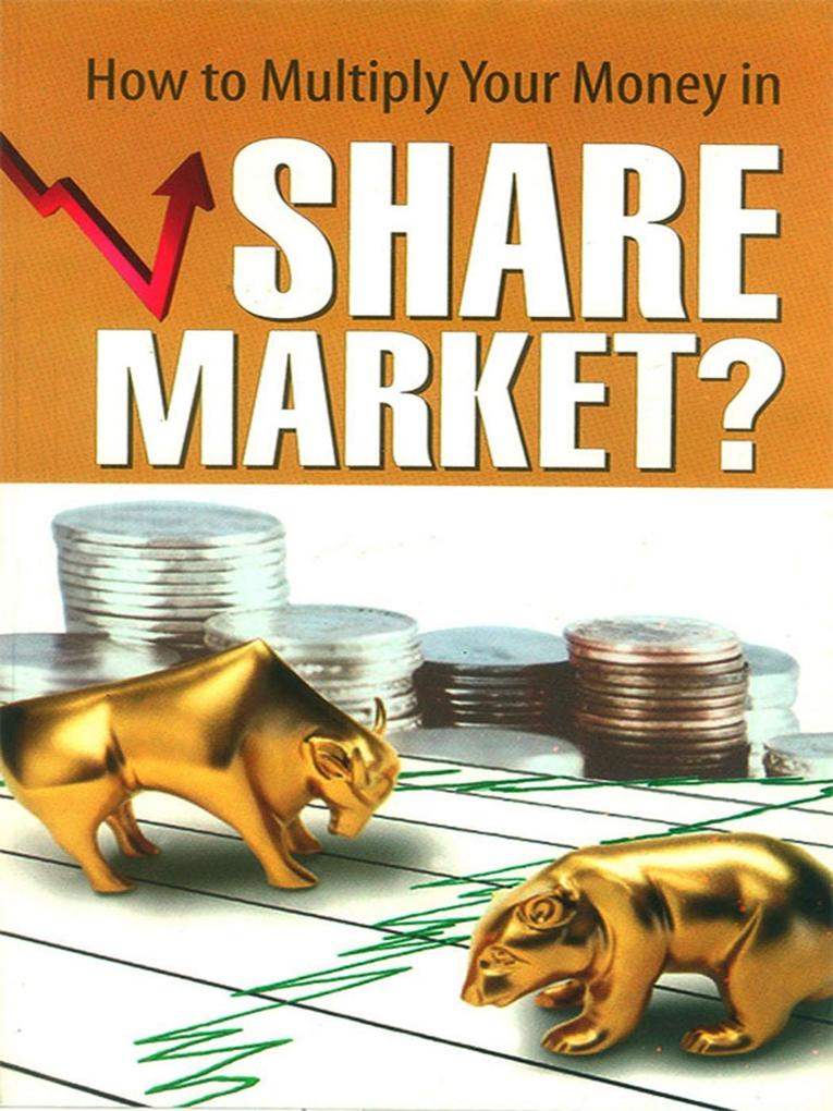 How to Multiply Your Money in Share Market?