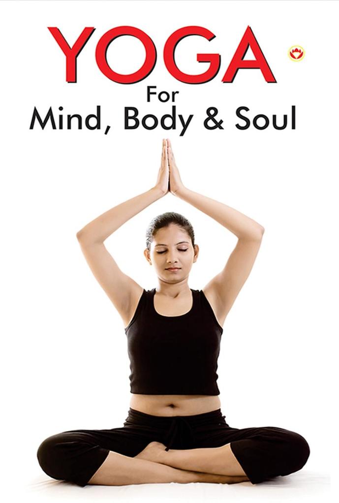 Yoga for Mind Body & Soul